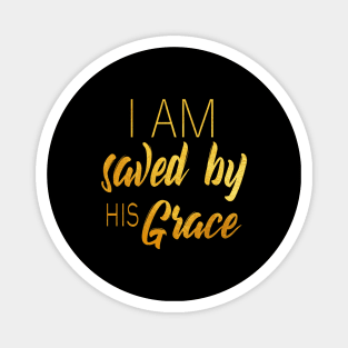 I am saved by his grace Magnet